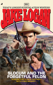 Slocum 381 (Slocum and the Forgetful Felon) by Jake Logan, 9780515148589