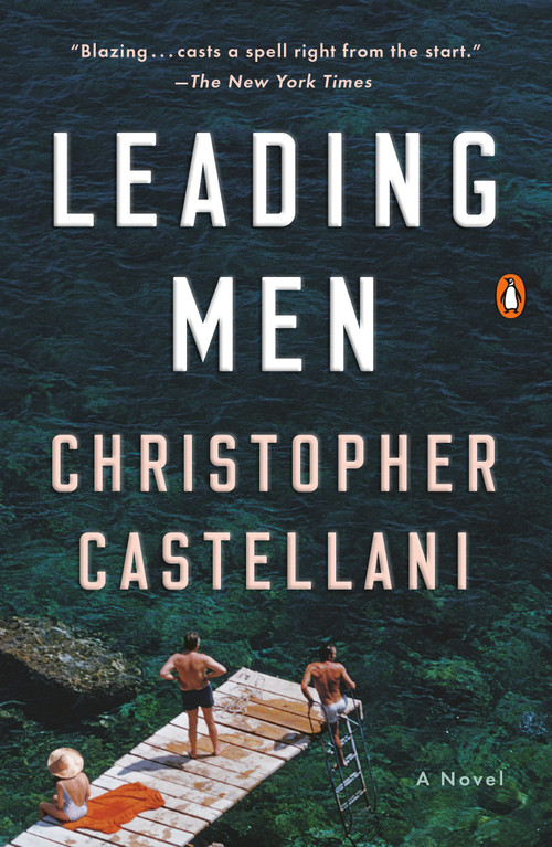 Leading Men (A Novel) by Christopher Castellani, 9780525559078