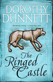 The Ringed Castle (Book Five in the Legendary Lymond Chronicles) by Dorothy Dunnett, Dorothy Dunnett, 9780525565284