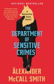The Department of Sensitive Crimes (A Detective Varg Novel (1)) - 9780525565673 by Alexander McCall Smith, 9780525565673