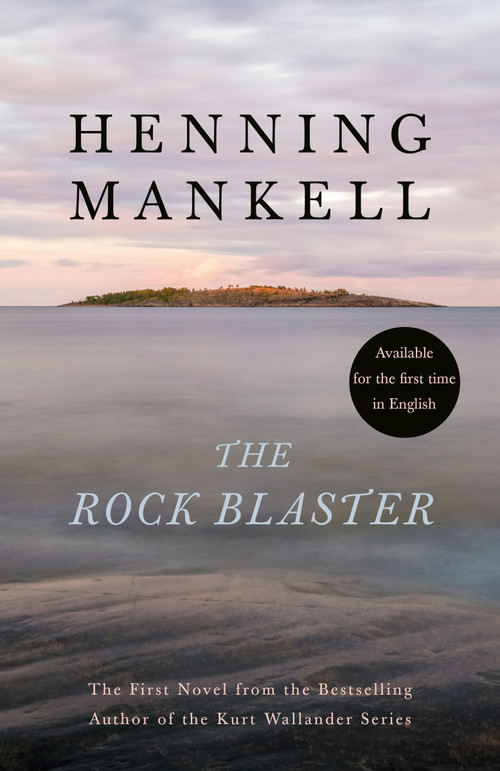 The Rock Blaster by Henning Mankell, George Goulding, 9780525566168