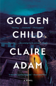 Golden Child (A Novel) by Claire Adam, 9780525573005
