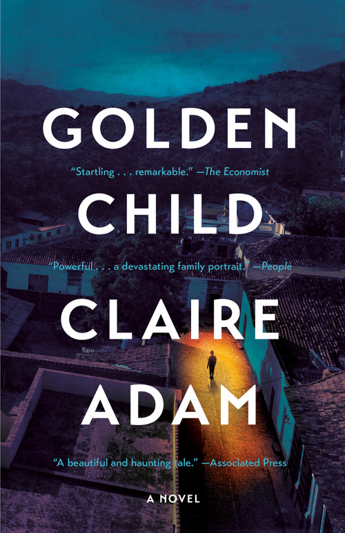 Golden Child (A Novel) by Claire Adam, 9780525573005