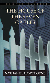 The House of the Seven Gables - 9780553212709 by Nathaniel Hawthorne, 9780553212709