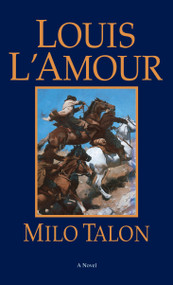 Milo Talon (A Novel) by Louis L'Amour, 9780553247633