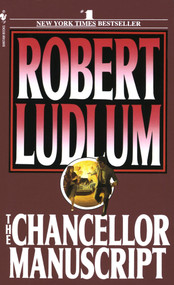 The Chancellor Manuscript (A Novel) - 9780553260946 by Robert Ludlum, 9780553260946