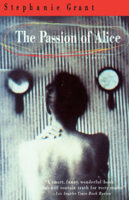 The Passion of Alice (A Novel) by Stephanie Grant, 9780553378610