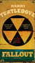 Fallout (The Hot War) by Harry Turtledove, 9780553390759
