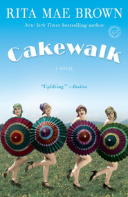 Cakewalk (A Novel) by Rita Mae Brown, 9780553392678
