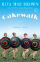 Cakewalk (A Novel) by Rita Mae Brown, 9780553392678
