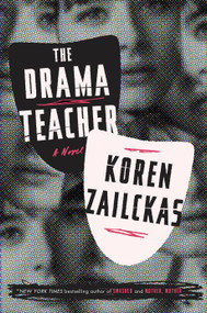 The Drama Teacher (A Novel) by Koren Zailckas, 9780553448092