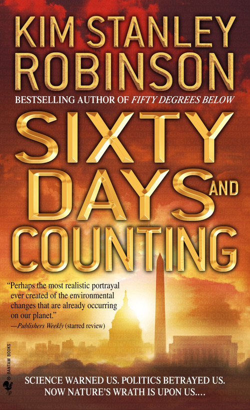 Sixty Days and Counting by Kim Stanley Robinson, 9780553585827