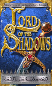 Lord of the Shadows (Book 3 of The Second Sons Trilogy) by Jennifer Fallon, 9780553586701