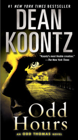 Odd Hours (An Odd Thomas Novel) by Dean Koontz, 9780553591705