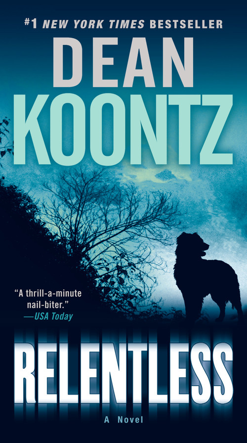 Relentless (A Novel) by Dean Koontz, 9780553591729