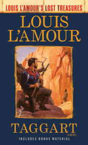 Taggart (Louis L'Amour's Lost Treasures) (A Novel) by Louis L'Amour, 9780593160114