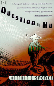 The Question of Hu by Jonathan D. Spence, 9780679725800