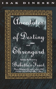 Anecdotes of Destiny and Ehrengard by Isak Dinesen, 9780679743330