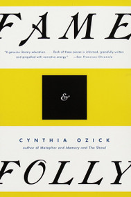 Fame & Folly (Essays (PEN Literary Award Winner)) by Cynthia Ozick, 9780679767541