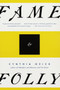 Fame & Folly (Essays (PEN Literary Award Winner)) by Cynthia Ozick, 9780679767541