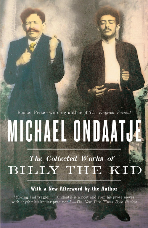 The Collected Works of Billy the Kid by Michael Ondaatje, 9780679767862