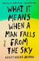 What It Means When a Man Falls from the Sky (Stories) by Lesley Nneka Arimah, 9780735211032