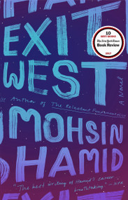 Exit West (A Novel) - 9780735212206 by Mohsin Hamid, 9780735212206