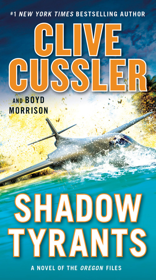 Shadow Tyrants by Clive Cussler, Boyd Morrison, 9780735219083