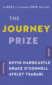 The Journey Prize Stories 29 (The Best of Canada's New Writers) by Kevin Hardcastle, Grace O'Connell, Ayelet Tsabari, 9780771048203