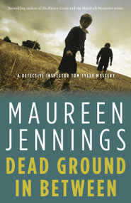 Dead Ground in Between by Maureen Jennings, 9780771050572