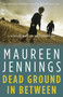 Dead Ground in Between by Maureen Jennings, 9780771050572