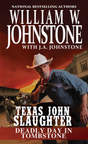 Deadly Day in Tombstone by William W. Johnstone, J.A. Johnstone, 9780786042791