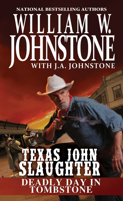 Deadly Day in Tombstone by William W. Johnstone, J.A. Johnstone, 9780786042791