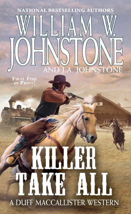 Killer Take All by William W. Johnstone, J.A. Johnstone, 9780786043606