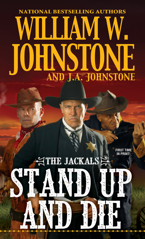 Stand Up and Die by William W. Johnstone, J.A. Johnstone, 9780786043903