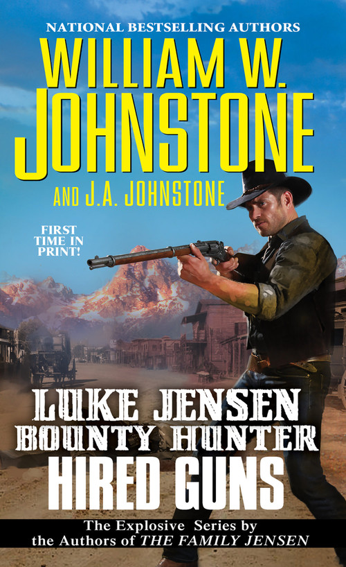 Hired Guns by William W. Johnstone, J.A. Johnstone, 9780786044245