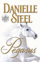 Pegasus (A Novel) by Danielle Steel, 9780804194594