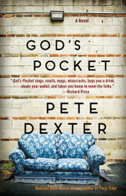 God's Pocket (A Novel) by Pete Dexter, 9780812987362
