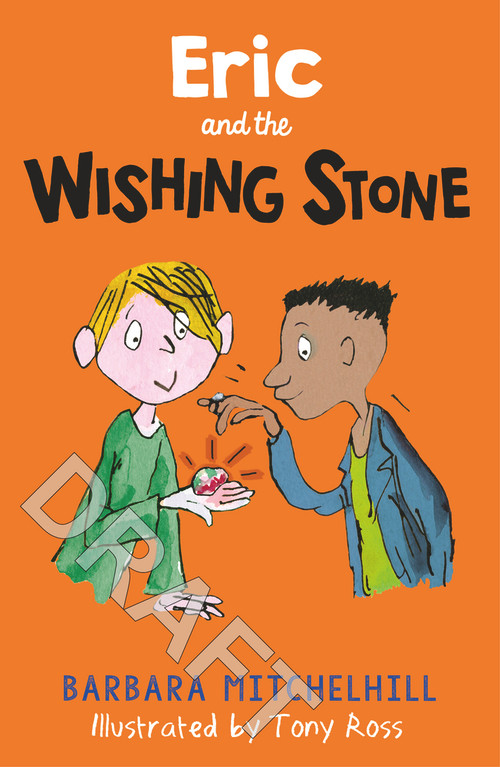 Eric and the Wishing Stone by Barbara Mitchelhill, Tony Ross, 9781783447978