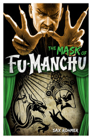 Fu-Manchu: The Mask of Fu-Manchu by Sax Rohmer, 9780857686077