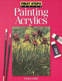 Painting Acrylics by Vicki Lord, 9780891346685