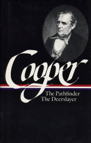James Fenimore Cooper: The Leatherstocking Tales Vol. 2 (LOA #27) (The Pathfinder / The Deerslayer) by James Fenimore Cooper, Blake Nevius, 9780940450219
