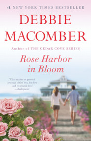 Rose Harbor in Bloom (A Novel) - 9781101882863 by Debbie Macomber, 9781101882863