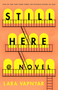 Still Here (A Novel) by Lara Vapnyar, 9781101905548
