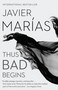 Thus Bad Begins by Javier Marías, 9781101911914