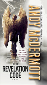 The Revelation Code (A Novel) by Andy McDermott, 9781101965290