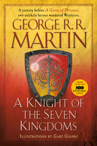 A Knight of the Seven Kingdoms - 9781101965887 by George R. R. Martin, Gary Gianni, 9781101965887