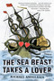 The Sea Beast Takes a Lover (Stories) by Michael Andreasen, 9781101986639