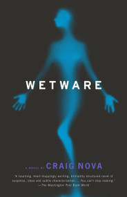 Wetware by Craig Nova, 9781400031177