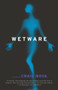 Wetware by Craig Nova, 9781400031177